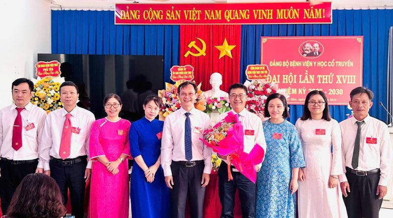 Đại hội Đảng bộ Bệnh viện Y học cổ truyền Phú Yên lần thứ XVIII, nhiệm kỳ 2025-2030 thành công tốt đẹp